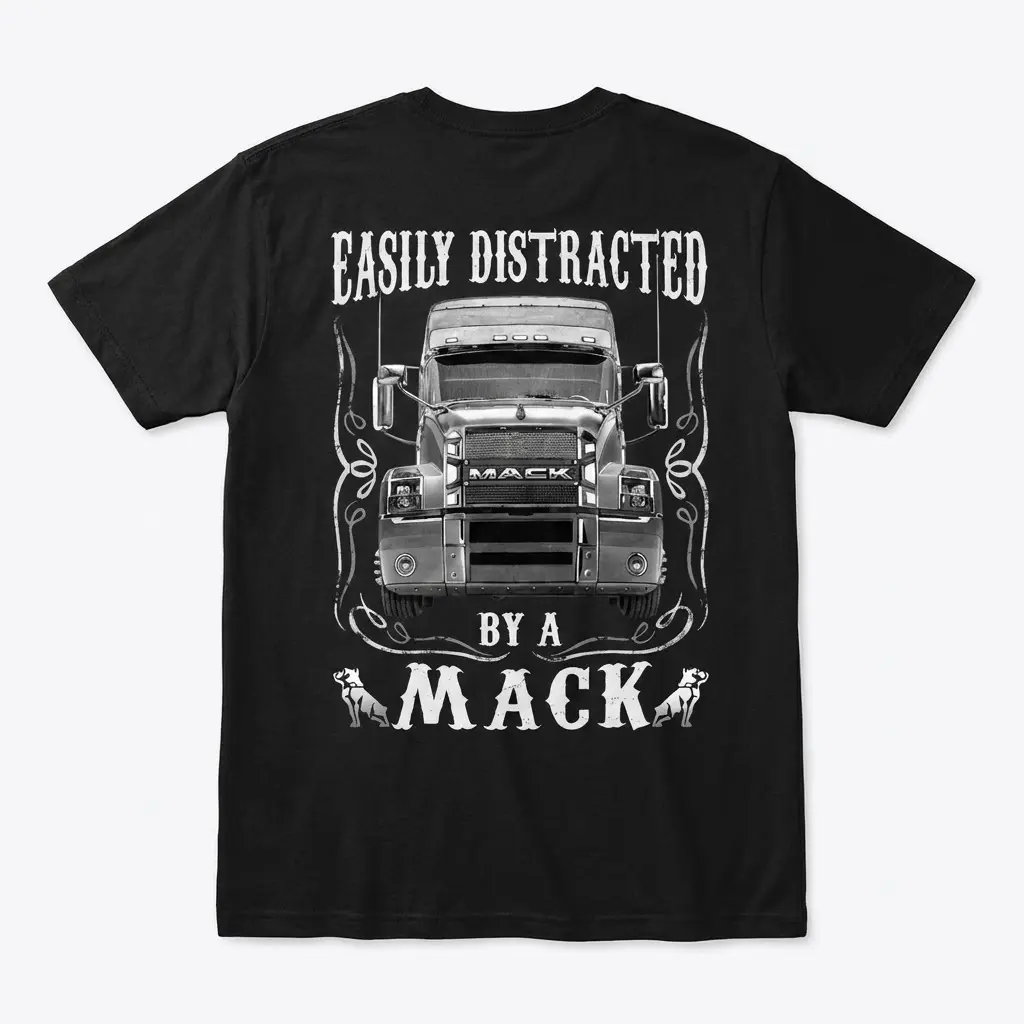 Funny Easily Distracted By A Mack Truck T-Shirt 1 Black t-shirt with a white 'Easily Distracted By A Mack' design featuring a detailed front view of a Mack truck on the back.