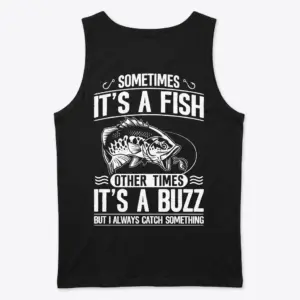 Funny Fishing Catch A Buzz Graphic T-Shirt 8 Humor shirt with a fishing-themed graphic and witty text.