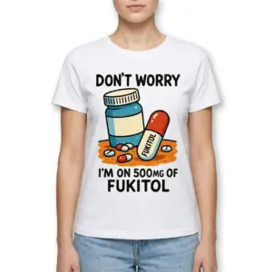 Funny Fukitol Prescription Graphic T-Shirt 9 Humorous 'Fukitol' shirt displaying colorful pill and fun text design.