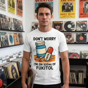 Funny Fukitol Prescription Graphic T-Shirt 11 Person wearing the 'Fukitol' humor T-shirt, pill graphic visible.