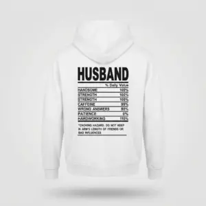 Funny Husband Nutrition Facts T-Shirt 7 Back view of a hoodie with a humorous husband nutrition facts parody label print.