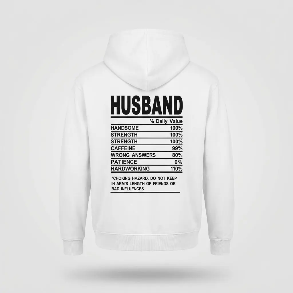 Funny Husband Nutrition Facts T-Shirt 2 Back view of a hoodie with a humorous husband nutrition facts parody label print.