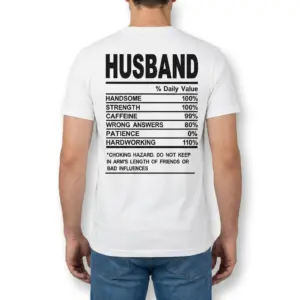 Funny Husband Nutrition Facts T-Shirt 9 Back view of a man wearing the husband nutrition facts graphic shirt.