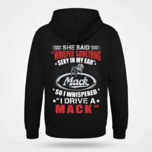 Funny "I Drive A Mack" Trucker T-Shirt 7 Black hoodie with the "I Drive A Mack" joke print, bulldog, and Mack logo on the back, presented flat.