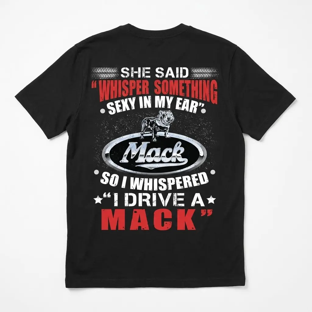 Funny "I Drive A Mack" Trucker T-Shirt 1 Black "I Drive A Mack" trucker joke t-shirt, featuring a bulldog and Mack logo on the back, laid flat.
