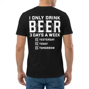 Funny I Only Drink Beer 3 Days a Week T-Shirt 8 Man wearing a white t-shirt showing the back with a funny beer drinking humor graphic and quote.
