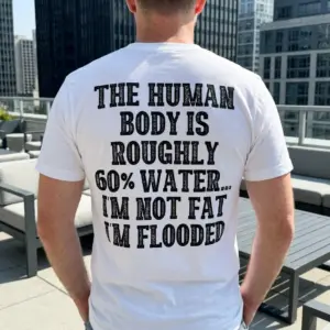 Funny I'm Not Fat I'm Flooded Graphic T-Shirt 11 Lifestyle setting showing the humorous flooded body water quote design printed on the back of the apparel.