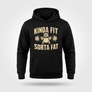 Funny Kinda Fit Sorta Fat Bear Gym T-Shirt 7 Front view flat lay of a hoodie featuring the Kinda Fit Sorta Fat bear weightlifting graphic.