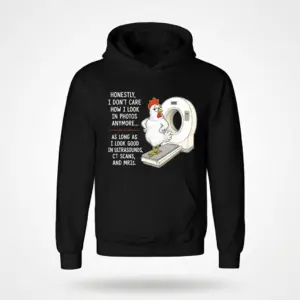 Funny Medical Scans Chicken Humor T-Shirt 7 Mockup of a hoodie featuring a cartoon chicken with a CT scanner and a humorous medical quote.