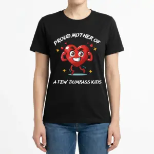 Funny Proud Mother of Dumbass Kids T-Shirt 9 Front view of a woman wearing the black t-shirt printed with the Proud Mother of A Few Dumbass Kids design.