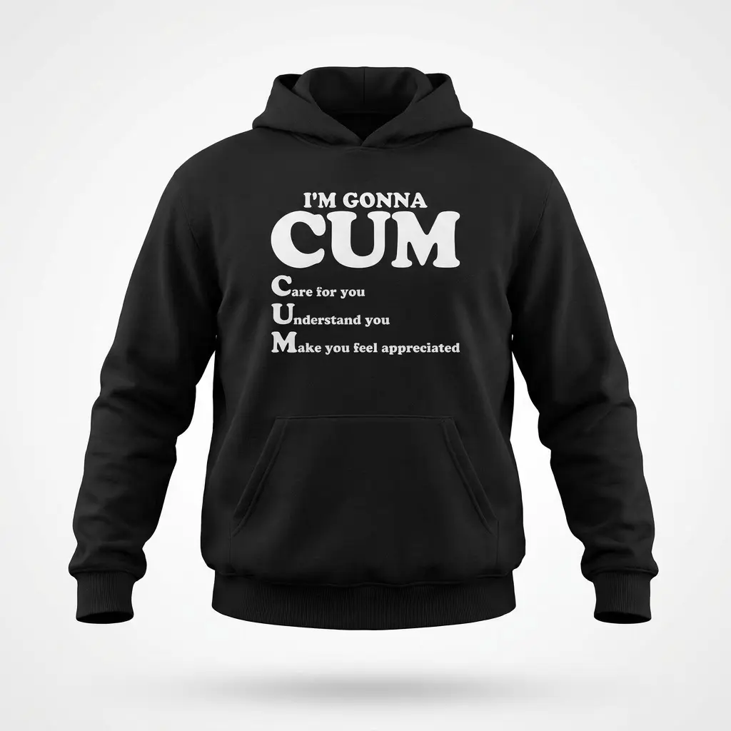 Front flat lay of a hoodie featuring the humorous Care, Understand, Make you feel appreciated acronym graphic.