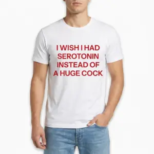 Funny Serotonin Sarcastic T-Shirt 8 funny serotonin sarcastic t shirt 2.jpg