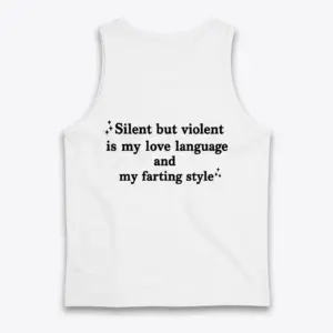 Funny Silent Love Language Farting T-Shirt 8 Back flat lay of a tank top featuring the funny quote Silent but violent is my love language and my farting style.