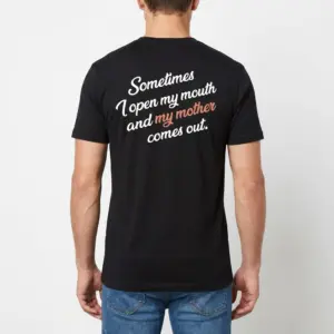 Funny Sounding Like My Mother T-Shirt 9 Back view of a man wearing the black shirt with the funny quote about accidentally sounding like your mother.