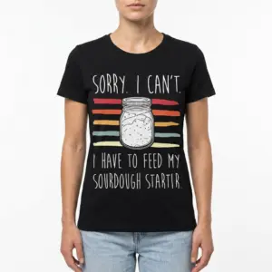 Funny Sourdough Starter T-Shirt 9 funny sourdough starter t shirt 3.jpg