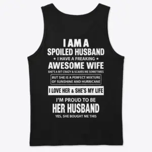 Funny Spoiled Husband Awesome Wife T-Shirt 8 Back of a black tank top displayed flat with the funny spoiled husband text printed in bold white font.