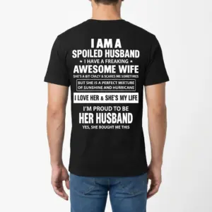 Funny Spoiled Husband Awesome Wife T-Shirt 9 Rear view of a man wearing the black spoiled husband t-shirt showcasing the full white text on the back.