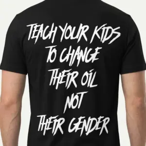 Funny Teach Kids To Change Oil T-Shirt 10 Side view of the T-shirt showcasing the sleeve and general fit.