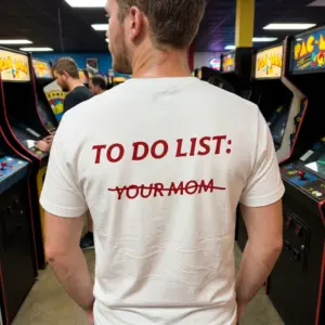 Funny To Do List Your Mom Sarcastic T-Shirt 10 Lifestyle showcase of the humorous TO DO LIST: YOUR MOM graphic printed on casual apparel.