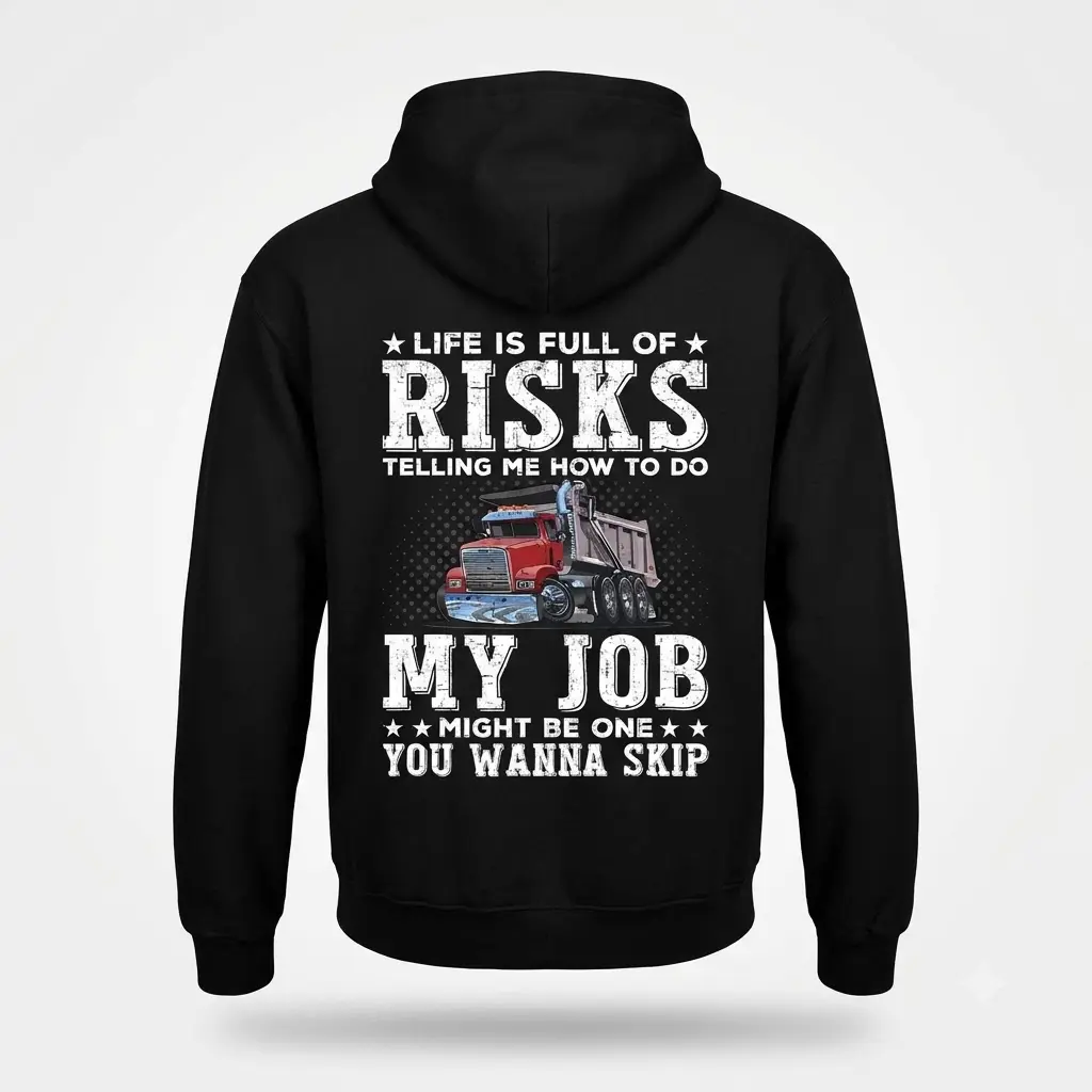 Back view of a hoodie featuring a funny truck driver design with text.