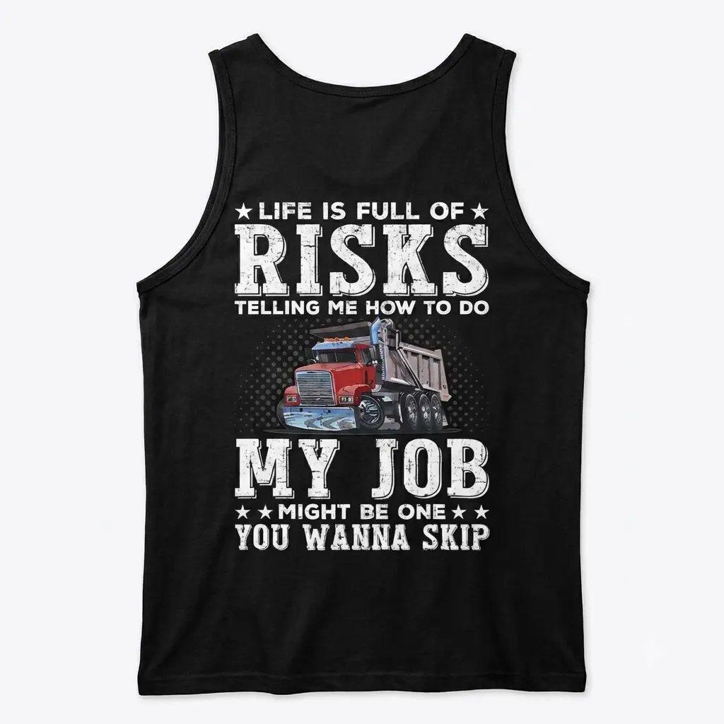 Back view of a tank top displaying a humorous truck driver design.