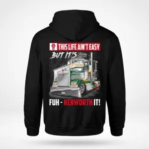 Funny Trucker Kenworth Life T-Shirt 7 Black hoodie flatlay displaying the back, featuring a graphic of a Kenworth truck and the pun "Fuh-Kenworth It!".