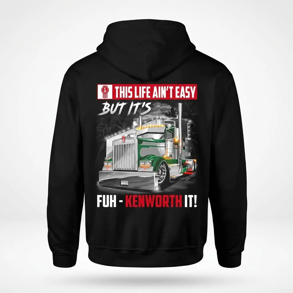 Funny Trucker Kenworth Life T-Shirt 2 Black hoodie flatlay displaying the back, featuring a graphic of a Kenworth truck and the pun "Fuh-Kenworth It!".
