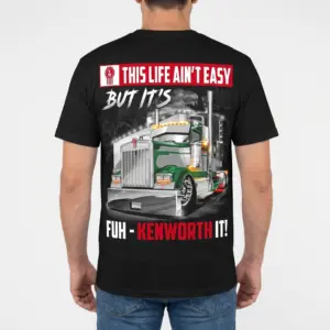 Funny Trucker Kenworth Life T-Shirt 9 Back view of a man wearing a black t-shirt featuring the Kenworth truck design and "Fuh-Kenworth It!" slogan.