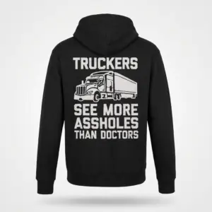 Funny Truckers See More Graphic T-Shirt 7 Back view of a black hoodie featuring the funny trucker semi-truck graphic print.