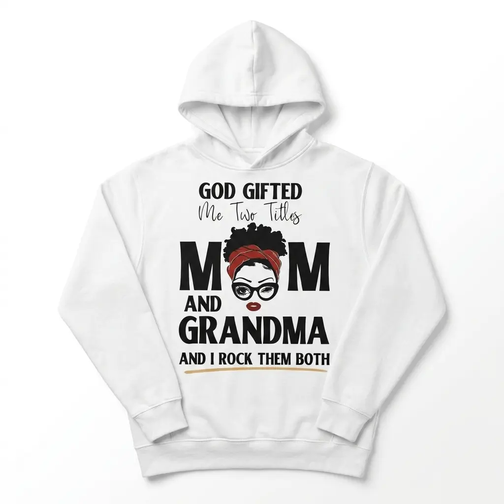God Gifted Me Two Titles Mom and Grandma T-Shirt 2 White T-shirt featuring design with text 'God Gifted Me Two Titles Mom and Grandma' and stylish woman illustration.