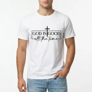 God Is Good All the Time Christian T-Shirt 8 Front view of T-shirt displaying 'God Is Good All the Time' text and cross.