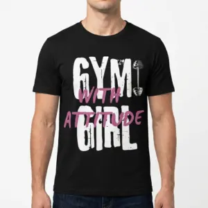 Gym Girl With Attitude Workout T-Shirt 10 Full view of gym shirt showcasing attitude-themed text.