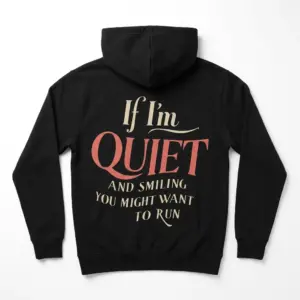 If I'm Quiet and Smiling Sarcastic T-Shirt 7 Front view of black T-shirt with simple design.
