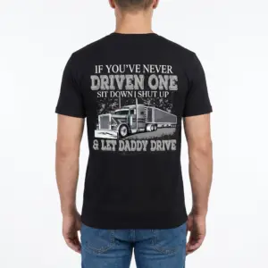 If You've Never Driven One Trucker T-Shirt 11 Male model showing the back of truck driver T-shirt.