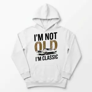 I'm Not Old I'm Classic Car Graphic Tee 7 Front view of the Classic Car Graphic Tee showcasing the white fabric and eye-catching text design.