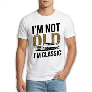 I'm Not Old I'm Classic Car Graphic Tee 8 The Classic Car Graphic Tee displayed flat, highlighting the vintage car graphic and humorous message.