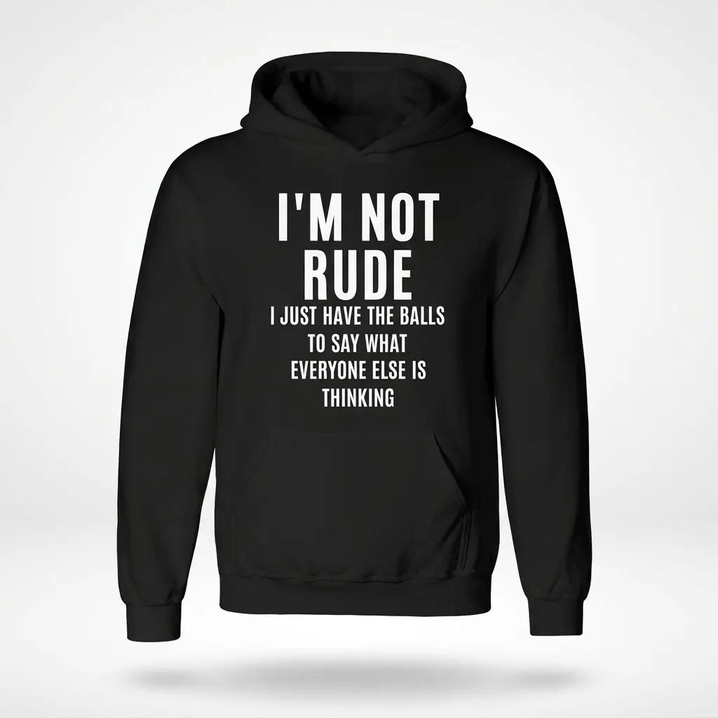 Front flat lay view of a black hoodie featuring the sarcastic quote I'm Not Rude in bold white typography.