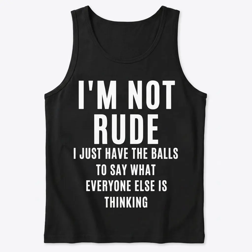 Flat lay of a black tank top printed with the blunt text quote I'm Not Rude on the front.