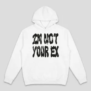 I'm Not Your Ex Funny Graphic T-Shirt 7 Front view of t-shirt featuring bold statement text.