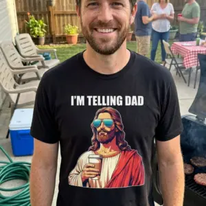 I'm Telling Dad Funny Jesus T-Shirt 11 Person wearing a casual shirt with 'I'm Telling Dad' Jesus print.