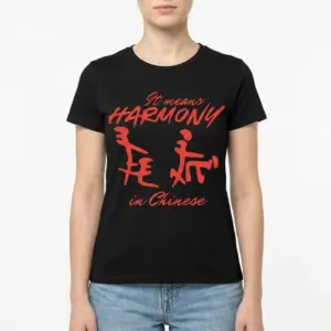 It Means Harmony In Chinese Funny Graphic Tee 9 Humorous black T-shirt with red text 'It Means Harmony In Chinese' on front.