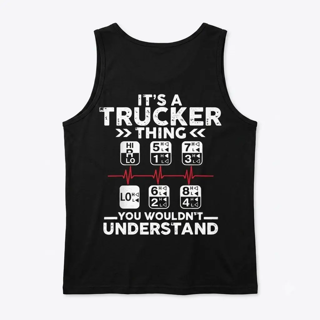 its a trucker thing t shirt 2.jpg