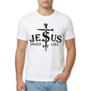 Jesus Saved My Life Christian T-Shirt 8 Christian T-shirt displaying 'Jesus Saved My Life' message.