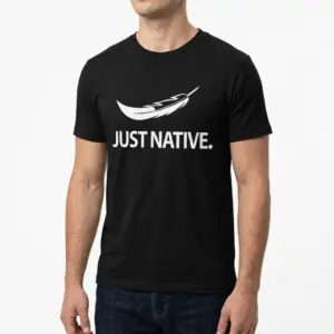 Just Native Feather Graphic T-Shirt 10 Black cultural shirt featuring a white feather and 'JUST NATIVE.' text on the front.
