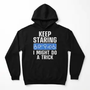 Keep Staring Wheelchair Graphic T-Shirt 7 Black T-shirt featuring humorous wheelchair design and text.
