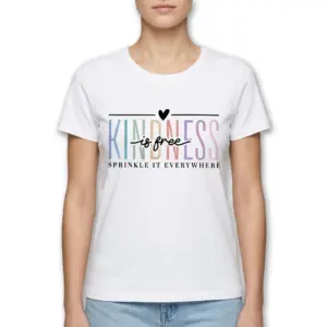 Kindness Is Free Sprinkle It Everywhere Shirt 9 Close-up of 'Kindness Is Free Sprinkle It Everywhere' text on a white tee.