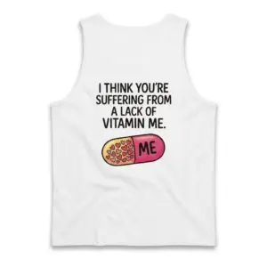 Lack of Vitamin Me Funny Graphic T-Shirt 8 Flat lay back view of a tank top with the Lack of Vitamin Me design and pink pill graphic.