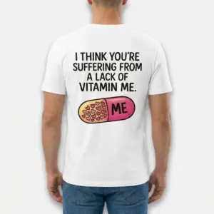 Lack of Vitamin Me Funny Graphic T-Shirt 9 Back view of a man wearing the Lack of Vitamin Me graphic t-shirt.