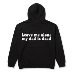 Leave Me Alone My Dad Is Dead Graphic Tee 7 Front view of humor t-shirt without any visible design elements.