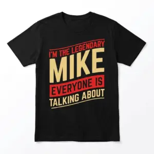 legendary mike funny name t shirt.jpg
